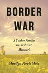 Border War - Marilyn Ferris Motz - 9781496860033