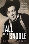 Tall in the Saddle - Kathryn Jones - 9781496861559
