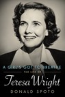 A Girl's Got to Breathe - Donald Spoto - 9781496861672