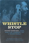 Whistle Stop - Robert M. Pallitto ; John A. Melendez - 9781496861955