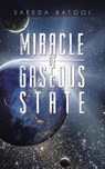 Miracle of Gaseous State - Saeeda Batool - 9781496985903