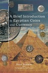 A Brief Introduction to Egyptian Coins and Currency - Peter Watson - 9781496990198