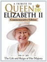 A Tribute to Queen Elizabeth II, Commemorative Edition - Jon Wright ; June Woolerton ; Scott Reeves - 9781497104020