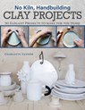 No Kiln, Handbuilding Clay Projects - Charlotte Vannier - 9781497104068