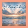 Embrace Today ! - Grace Peterson - 9781497105607