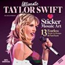 Ultimate Taylor Swift Sticker Mosaic Art - Logan Powell - 9781497206939