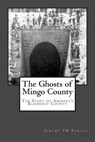 The Ghosts of Mingo County - FARLEY,  Jeremy T. K. - 9781497300859