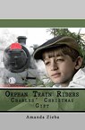 Orphan Train Riders Charles' Christmas Gift - Amanda Zieba - 9781497538627