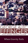 When Gravity Fails - George Alec Effinger - 9781497605404