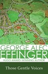 Those Gentle Voices - George Alec Effinger - 9781497605466