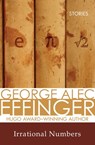 Irrational Numbers - George Alec Effinger - 9781497605619