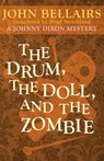 The Drum, the Doll, and the Zombie - John Bellairs ; Brad Strickland - 9781497608061