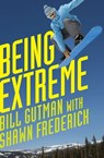 Being Extreme - Bill Gutman - 9781497612495
