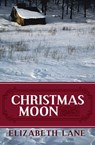 Christmas Moon - Elizabeth Lane - 9781497616332