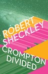 Crompton Divided - Robert Sheckley - 9781497624375