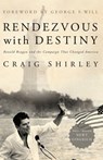 Rendezvous with Destiny - Craig Shirley - 9781497636385