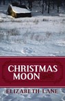 Christmas Moon - Elizabeth Lane - 9781497637160
