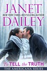 To Tell the Truth - Janet Dailey - 9781497639782