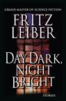 Day Dark, Night Bright - Fritz Leiber - 9781497642171