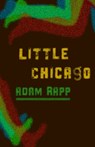 Little Chicago - Adam Rapp - 9781497643956