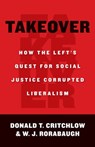 Takeover - Donald Critchlow ; W.J. Rorabaugh - 9781497644311