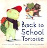 Back to School Tortoise - Lucy M. George - 9781497665224