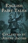 English Fairy Tales - Joseph Jacobs - 9781497665859