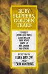 Ruby Slippers, Golden Tears - Ellen Datlow ; Terri Windling - 9781497668584