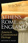 Athens, Rome, and England - Matthew A Pauley - 9781497675131