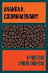Hinduism and Buddhism - Ananda K. Coomaraswamy - 9781497675841