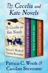 The Cecelia and Kate Novels - Patricia C. Wrede ; Caroline Stevermer - 9781497677838