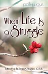 When Life Is a Struggle - Francis Wagner - 9781497678682