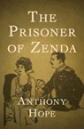 The Prisoner of Zenda - Anthony Hope - 9781497678873