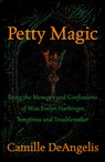 Petty Magic - Camille DeAngelis - 9781497680838