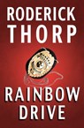Rainbow Drive - Roderick Thorp - 9781497680951