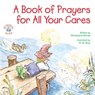 A Book of Prayers for All Your Cares - Michaelene Mundy - 9781497681279