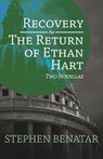 Recovery and The Return of Ethan Hart - Stephen Benatar - 9781497682252