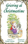 Grieving at Christmastime - Dwight Daniels - 9781497683105