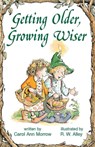 Getting Older, Growing Wiser - Carol Ann Morrow - 9781497688384