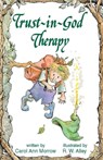 Trust-in-God Therapy - Carol Ann Morrow - 9781497688407