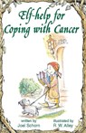Elf-help for Coping with Cancer - Joel Schorn - 9781497688438