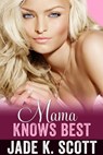 Mama Knows Best - Jade K. Scott - 9781497754645