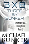Three By Bunker: Three Short Works of Fiction - Michael Bunker - 9781497764460