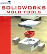 SolidWorks Mold Tools - Online Instructor - 9781497765764