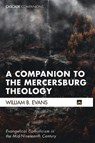 A Companion to the Mercersburg Theology - William B Evans - 9781498207447