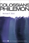 Colossians and Philemon - Michael F Bird - 9781498211482