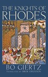The Knights of Rhodes - Bo Giertz - 9781498255691
