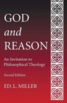 God and Reason - MILLER,  Ed L. - 9781498279543