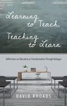Learning to Teach, Teaching to Learn - David Rhoads - 9781498288095