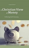 A Christian View of Money - VINCENT,  Mark L. - 9781498293204